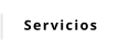Servicios