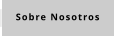 Sobre Nosotros